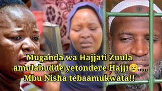 Muganda wa Hajjati Zuula amulabudde yetondere HajjiNisha teyakwatibwa byali bya bulimba😭 [upl. by Norrahc]