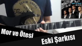 Mor ve Ötesi  Eski Şarkısı  solo cover [upl. by Keriann]