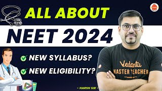 All About NEET 2024 Exam  New Eligibility Criteria amp Age Limit for NEET  Syllabus changed or Not [upl. by Link]