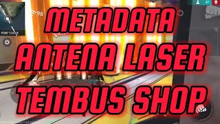 METADATA ANTENA LASER  HEADSHOT  TEMBUS SHOP [upl. by Ellehcsor]