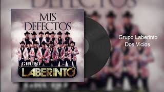 Grupo Laberinto  quotDos Viciosquot Audio [upl. by Koh537]