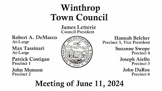 Winthrop Town Council Meeting June 11 2024 [upl. by Hirsh662]