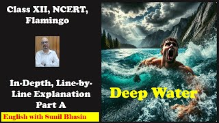 Class XII Flamingo Deep Water InDepth Explanation Part A [upl. by Cocke]