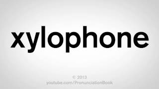 How to Pronounce Xylophone [upl. by Tiga]