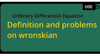 wronskian Definition and problems on wronskian ordinary differential equation [upl. by Adrianne865]