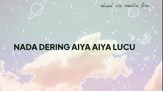 BACKSOUND NADA DERING AIYA AIYA TELEPON MAINAN [upl. by Nahtanod168]