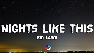 The Kid LAROI  NIGHTS LIKE THIS Lyrics [upl. by Avrom]