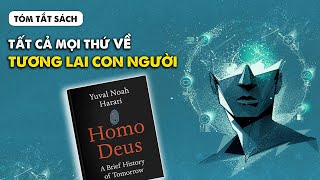 Tóm tắt sách Homo Deus – Lược sử tương lai  Nhện tóm tắt  Nhện Book  Spiderum Books [upl. by Amethist]