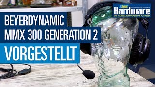 Beyerdynamic MMX 300 Generation 2 vorgestellt [upl. by Yelyah]