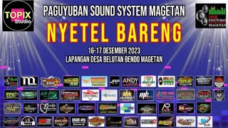 03 LIVE TOPIX STUDIO PAGUYUBAN SOUND SYSTEM MAGETAN GUEST STAR DJ AYUME x OM NOVANZA KOMPOR AUDIO [upl. by Etnuahs]