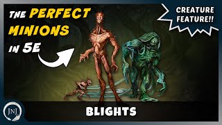 BLIGHTS are the PERFECT Minion in DampD 5e  Creature Feature [upl. by Awhsoj441]