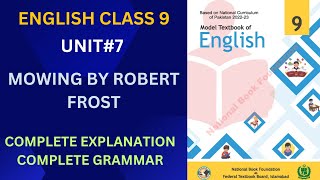 English Class 9  Unit 7  Mowing by Robert Frost  Federal Board 2024  National Book Foundation [upl. by Carothers]