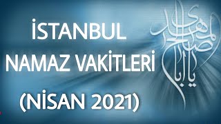 İstanbul Namaz Vakitleri Nisan 2021  Ezan Saatleri İstanbul 2021 NİSAN [upl. by Susejedesoj]