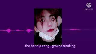 the bonnie song  groundbreaking slowed  reverb  bass boosted [upl. by Rephotsirhc]