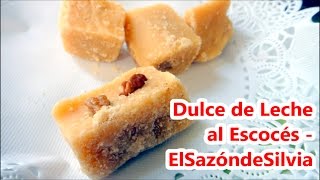 Dulce de Leche al Escocés no olvides activar subtitulos  ElSazóndeSilvia [upl. by Yrrum]