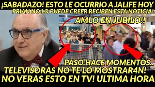 SABADAZO ESTO LE OCURRIO A JALIFE NO VERAS ESTO EN TV HOY EL PRESIDENTE EN JUBILO DE ULTIMA HORA [upl. by Haym797]