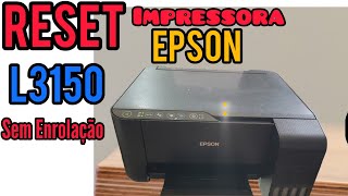 Como Fazer o Reset da Impressora Epson L3150 Atualizado rapidinho e sem Enrolação [upl. by Thisbee611]