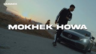 Samach  Mokhek howa Official Music Video [upl. by Connelly]