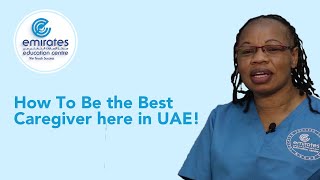 How to be the Best Caregiver here in UAE [upl. by Shani594]