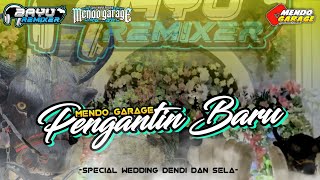 PENGANTIN BARU‼️DJ BANTENGAN MENDO GARAGE REMIXER BAYU REMIXER [upl. by Nennarb]