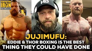 Jujimufu Eddie Hall amp Thor Bjornsson Boxing Is The quotBest Thing For Their Personal Livesquot [upl. by Lleruj]