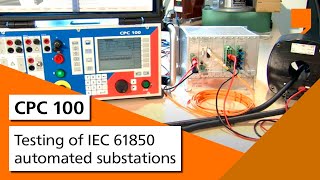 Testing of IEC 61850 automated substations with OMICRONs CPC 100 [upl. by Storer]