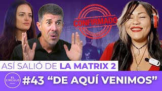 144000 Fractales La Verdadera Conexión a la Fuente  Así Salió de La Matrix II  El Círculo Ep 43 [upl. by Iram]