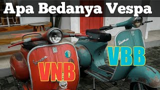 Perbedaan antara Vespa VNB amp VBB  Jadi Pilih Yang Mana [upl. by Editha]