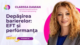 Depăşirea barierelor Eft şi performanţa  Clarissa Damian  EFT Summit 2024 [upl. by Robby]