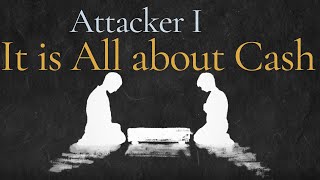 Attacker 1 It is All about Cash [upl. by Yrad]