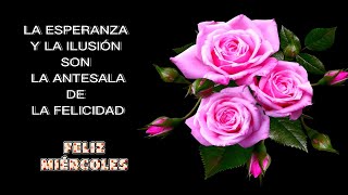 Feliz y bendecido miércoles💐 buenos días📩 Mensaje de bendiciones Frases con imágenes bonitas para ti [upl. by Kore]