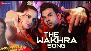 The Wakhra Song  Judgementall Hai KyaKangana 🙏SUBSCRIBE NOW🙏 Raja kumarTanishk B  Navv Inder [upl. by Rifkin256]