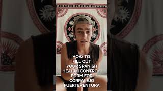 CORRALEJO  How To Fill Out Your Spanish Health Control Form Fuerteventura [upl. by Anayet518]