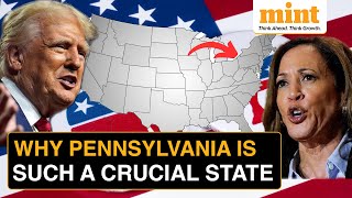 US Election Result 2024 The Pennsylvania Factor Explained  Why Both Trump amp Harris NEED This State [upl. by Clinton561]