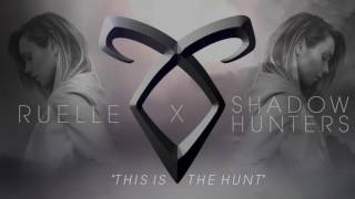 Ruelle x Shadowhunters  This Is The Hunt Official Audio [upl. by Matteo]