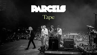 Parcels  Tape Lyric Video [upl. by Ilyse375]