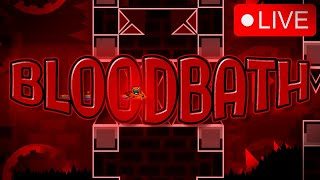 LETS BEAT BLOODBATH STREAM 13 4633100 Geometry Dash [upl. by Ecirp]