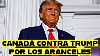 Canadá lanza una AMENAZA PODEROSA a Trump sobre los ARANCELES [upl. by Torrey]