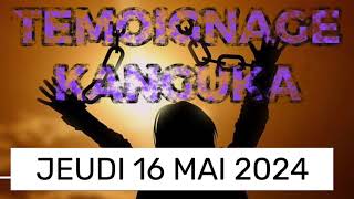 KANGUKA DU JEUDI 16 MAI 2024 PIUISSANT TEMOIGNAGE ET PRIERE [upl. by Fishback]