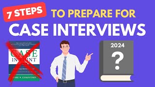 How to Prepare for Case Interviews in 2024 7 Steps [upl. by Schroer938]