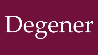 How to Pronounce Degener Correctly in German [upl. by Intirb]