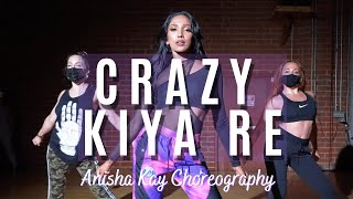 CRAZY KIYA RE  BOLLYWOOD DANCE  ANISHA KAY CHOREOGRAPHY  AISHWARYA RAI [upl. by Ahtnamys]