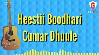 Cumar Dhuule  Heestii Boodhari Lyrics [upl. by Sarita]