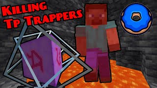 Killing Teleport Trappers On The Donut SMP [upl. by Iramo]