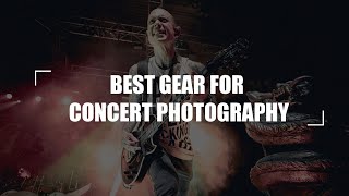 BEST GEAR FOR CONCERT PHOTOGRAPHY [upl. by Viridissa]