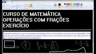 Curso de Matemática Operações com frações Exercício Capacidade do reservatório de água [upl. by Dwayne777]