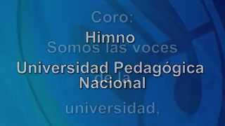 Himno Universidad Pedagógica Nacional [upl. by Joy]