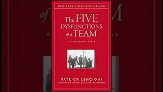 The Five Dysfunctions of a Team by Patrick Lencioni  Summary [upl. by Yllod198]