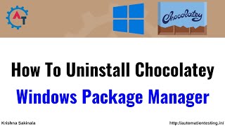 4 How to uninstall chocolatey from the machine  Chocolatey Windows Package Manager [upl. by Suirtemid]