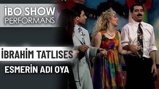 Esmerin Adı Oya  İbrahim Tatlıses  İbo Show Performans [upl. by Hairym894]